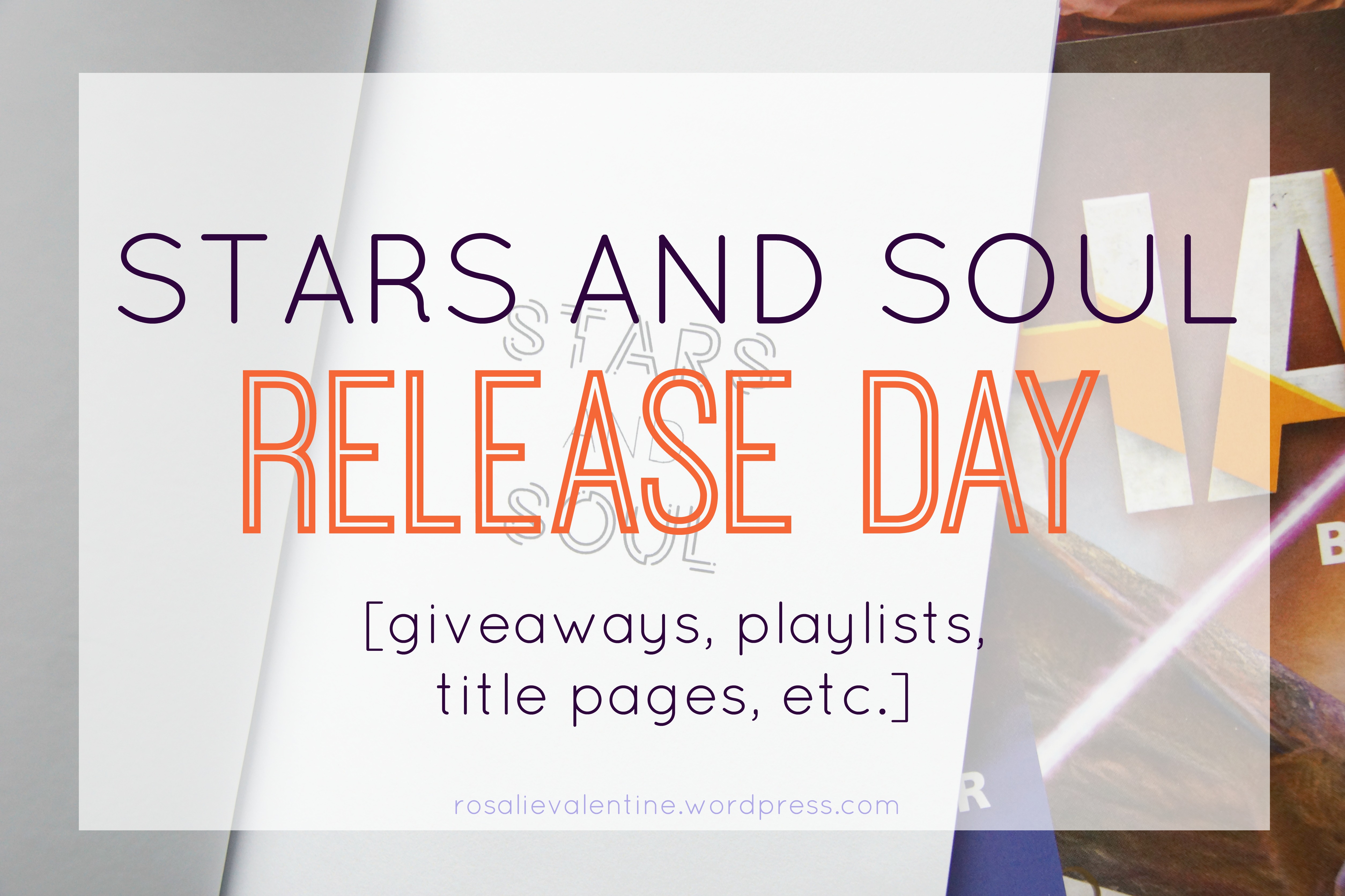 Stars and Soul: Release Day [giveaways, title pages, playlists, etc.]