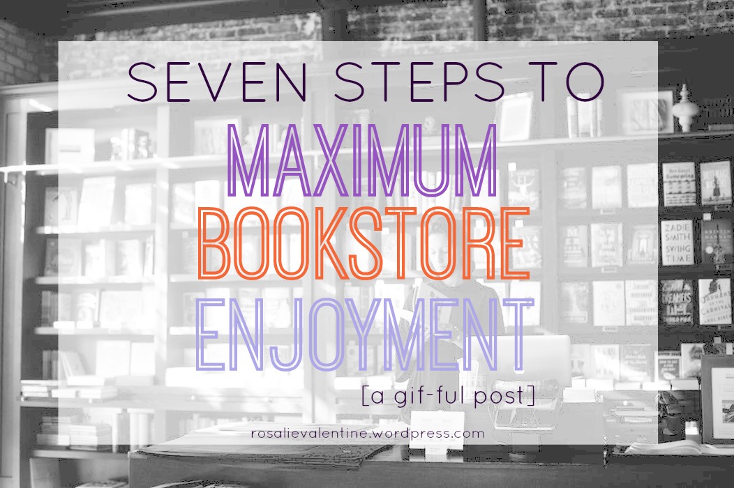 7 Steps to Maximum Bookstore Enjoyment